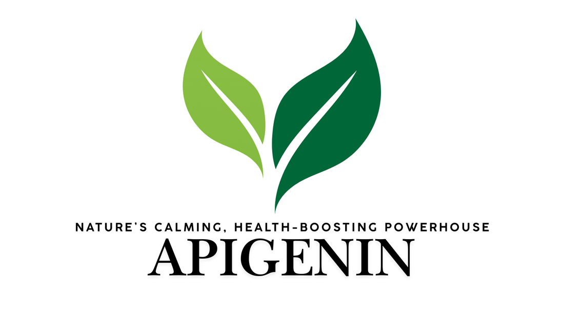 Apigenin: Nature’s Calming, Health-Boosting Powerhouse 🌿✨ - RBST GEAR CO.