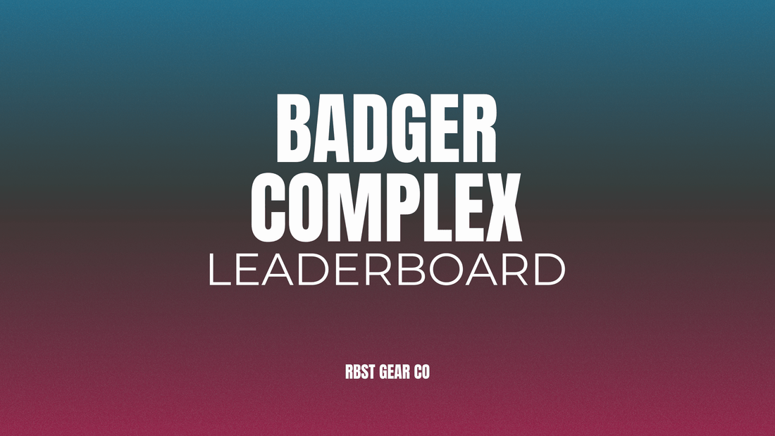 Badger Complex Challenge - Leaderboard - RBST GEAR CO.
