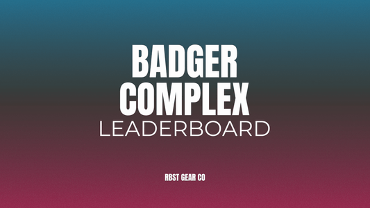 Badger Complex Challenge - Leaderboard - RBST GEAR CO.
