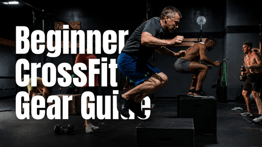 Beginner CrossFit Gear Guide | The Essential Equipment Every New Athlete Needs - RBST GEAR CO.
