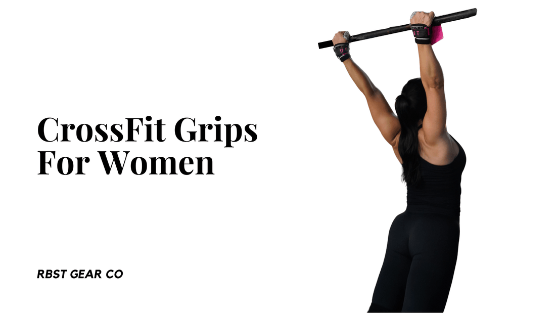 Best CrossFit Grips for Women: Tested by the Community - RBST GEAR CO.