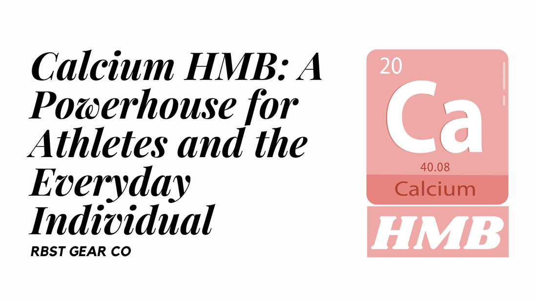 Calcium HMB: The Underrated Muscle Protector for Everyone 💪🔥 - RBST GEAR CO.