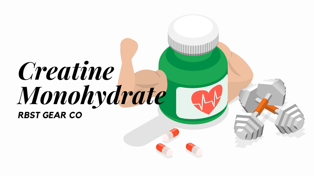 Creatine Monohydrate: The Power Supplement - RBST GEAR CO.