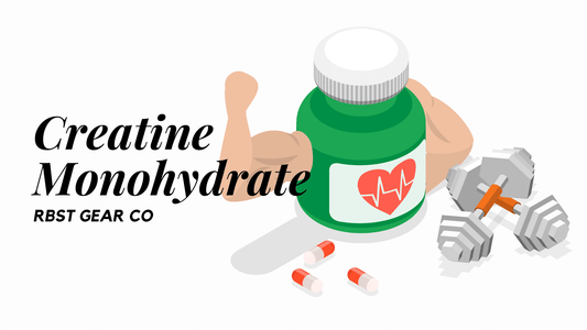 Creatine Monohydrate: The Power Supplement - RBST GEAR CO.