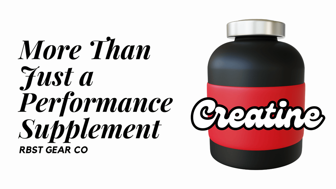 Creatine: More Than Just a Performance Supplement - RBST GEAR CO.