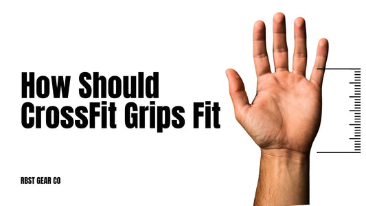 How Should CrossFit Grips Fit? - RBST GEAR CO.
