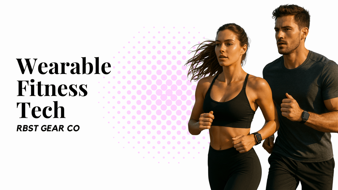 Wearable Fitness Tech: How to Maximize Your Fitness with Smart Devices - RBST GEAR CO.