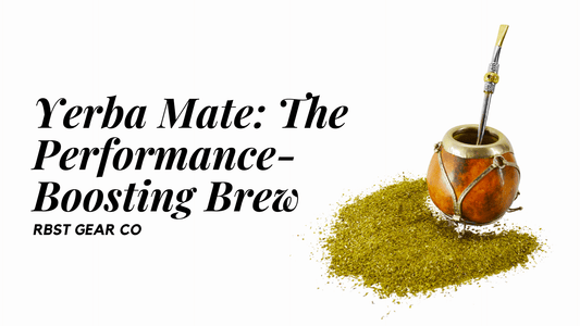 Yerba Mate: The Performance-Boosting Brew ⚡️☕ - RBST GEAR CO.