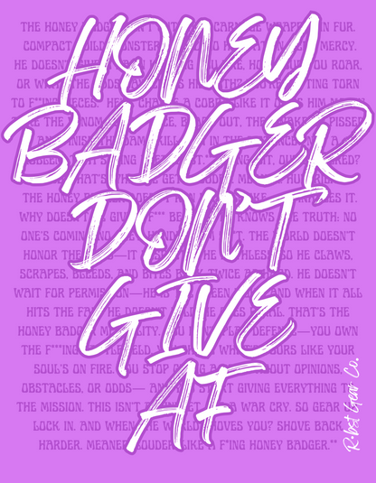 Purple background with white text 'Honey Badger Don't Give a F*ck' quote.