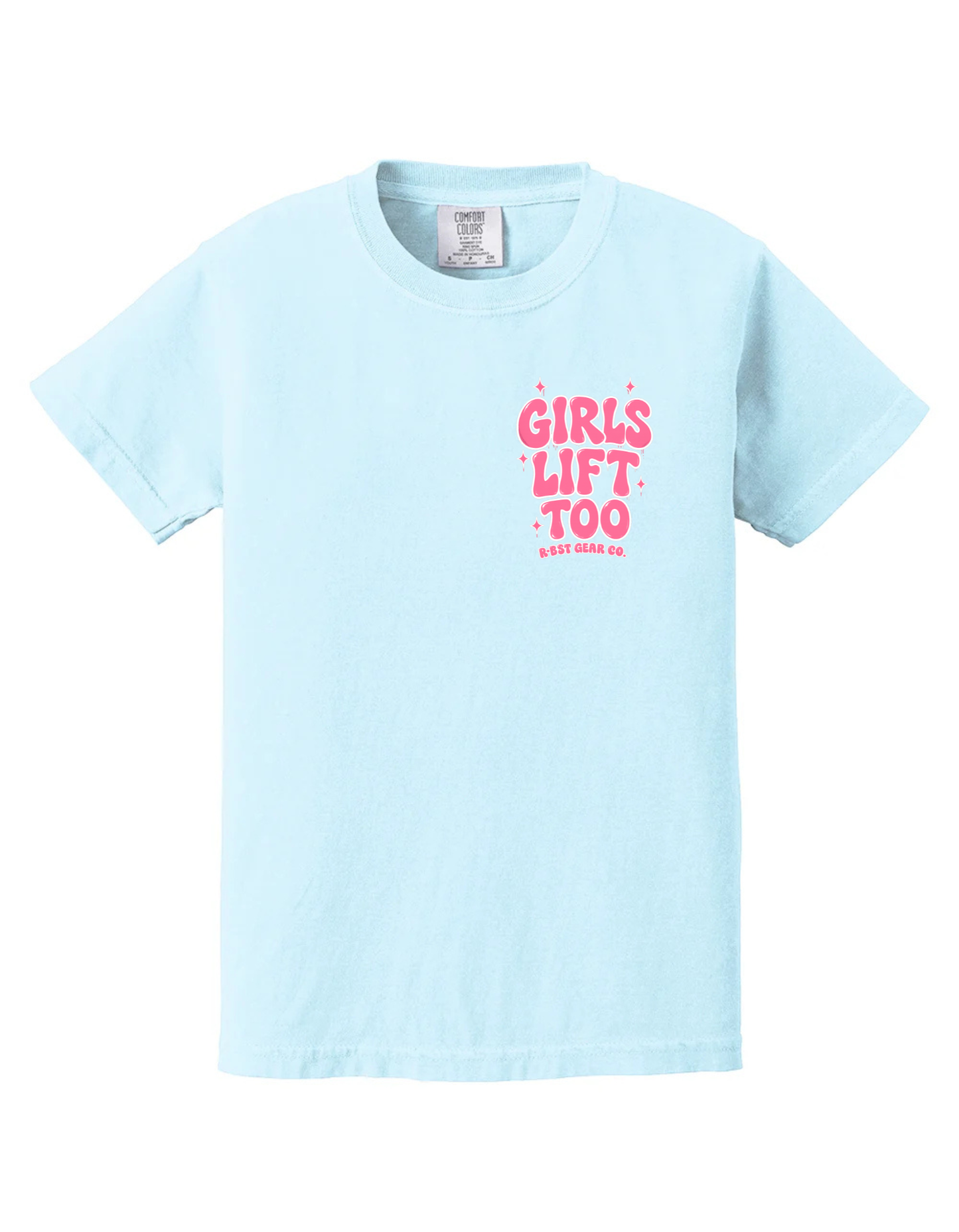 A light blue short-sleeve crewneck t-shirt with a pink graphic on the left chest that reads 'GIRLS LIFT TOO' and 'NOT BRAIN DEAD'.