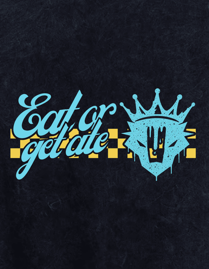 Eat or get ate | T-shirt | 2 Colors - RBST GEAR CO.