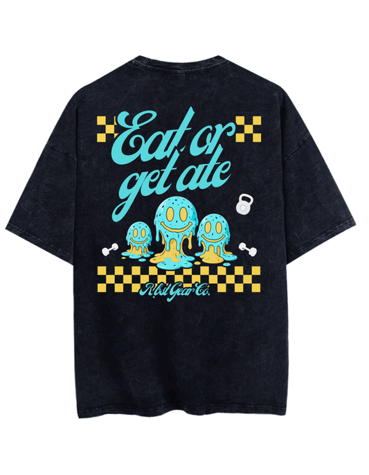 Eat or get ate | T-shirt | 2 Colors - RBST GEAR CO.